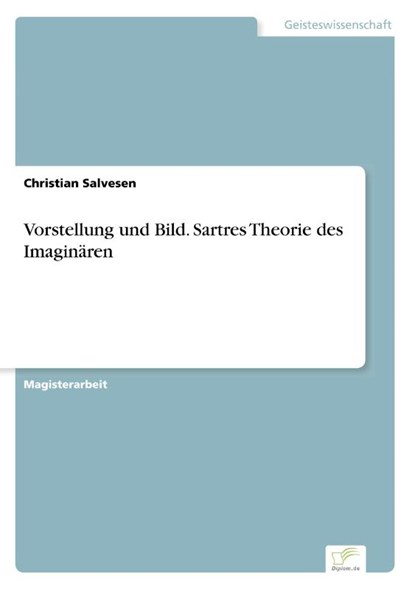 Vorstellung und Bild. Sartres Theorie des Imaginaren, Christian Salvesen - Paperback - 9783961167340