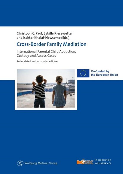 Cross-Border Family Mediation, Christoph C. Paul ; Sybille Kiesewetter ; Ischtar Khalaf-Newsome - Paperback - 9783961171330
