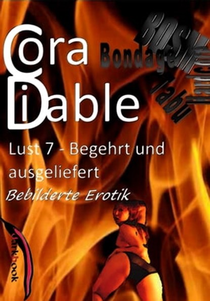 Lust 7 – Begehrt und ausgeliefert, Cora Diable - Ebook - 9783961184835