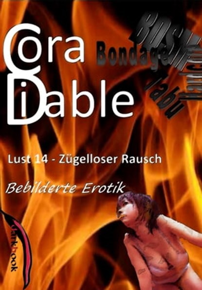 Lust 14 – Zügelloser Rausch, Cora Diable - Ebook - 9783961185238