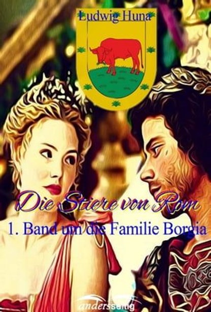 Die Stiere von Rom, Ludwig Huna - Ebook - 9783961186082