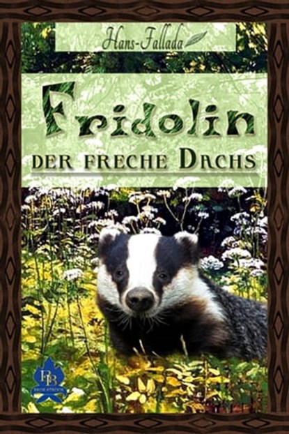 Fridolin, der freche Dachs, Hans Fallada - Ebook - 9783961186730