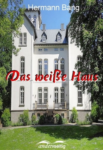 Das weiße Haus, Herman Bang - Ebook - 9783961187607