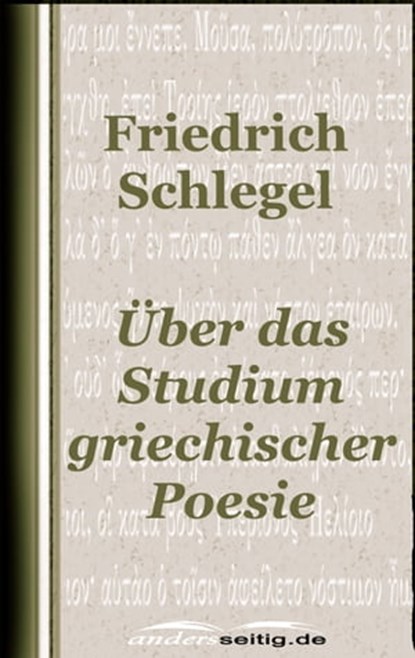 Über das Studium der griechischen Poesie, Friedrich Schlegel - Ebook - 9783961188130