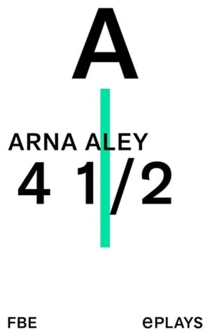 4 1/2, Arna Aley - Ebook - 9783961190027