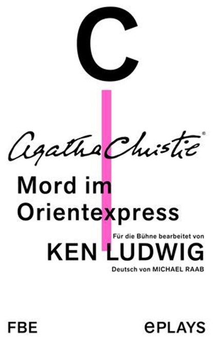 Mord im Orientexpress, Agatha Christie ; Ken Ludwig - Ebook - 9783961191000