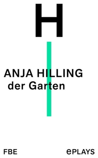 der Garten, Anja Hilling - Ebook - 9783961191642
