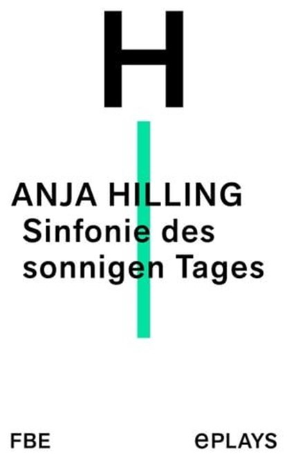 Sinfonie des sonnigen Tages, Anja Hilling - Ebook - 9783961191789