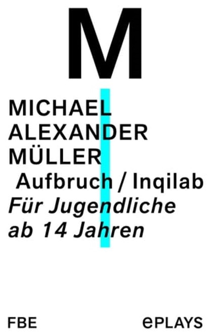 Aufbruch / Inqilab, Michael Alexander Müller - Ebook - 9783961192861