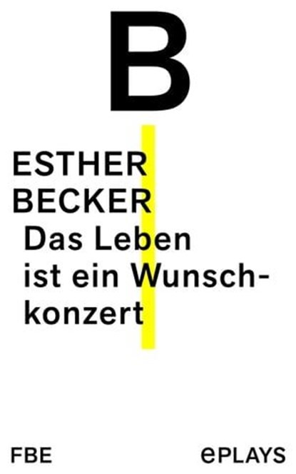 Das Leben ist ein Wunschkonzert, Esther Becker - Ebook - 9783961194742