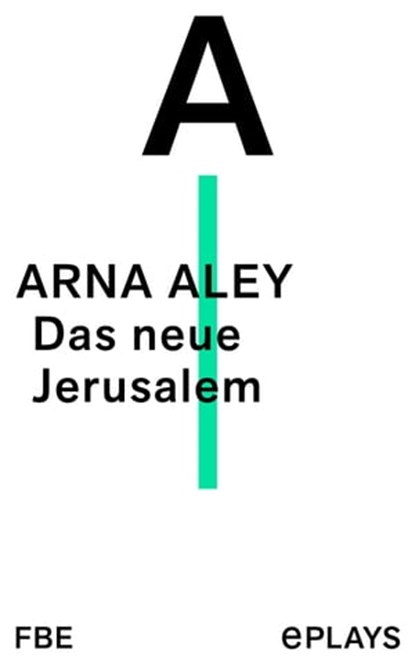 Das neue Jerusalem, Arna Aley - Ebook - 9783961194759