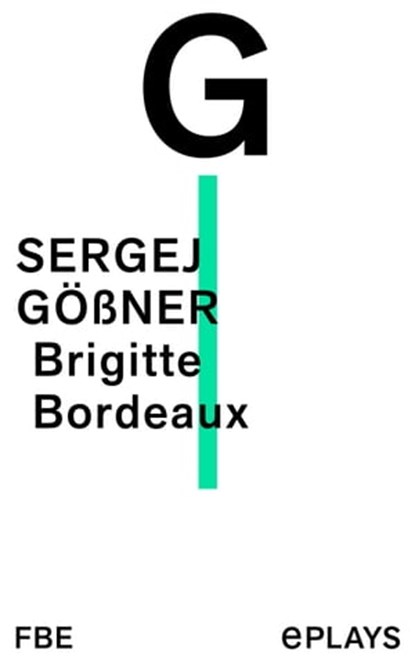 Brigitte Bordeaux, Sergej Gößner - Ebook - 9783961194803