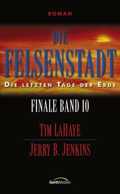 Die Felsenstadt, Jerry B. Jenkins ; Tim LaHaye - Ebook - 9783961221028
