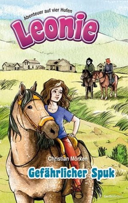 Leonie: Gefährlicher Spuk, Christian Mörken - Ebook - 9783961221400