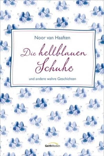 Die hellblauen Schuhe, Noor van Haaften - Ebook - 9783961223633