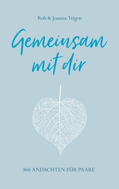 Gemeinsam mit dir, Joanna Teigen ; Rob Teigen - Ebook - 9783961223695