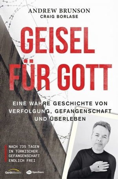 Geisel für Gott, Craig Borlase ; Andrew Brunson - Ebook - 9783961224609