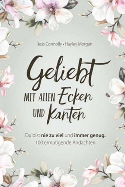 Geliebt. Mit allen Ecken und Kanten, Jess Connolly ; Hayley Morgan - Ebook - 9783961224845