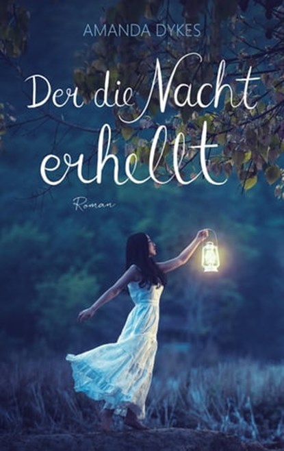 Der die Nacht erhellt, Amanda Dykes - Ebook - 9783961225552