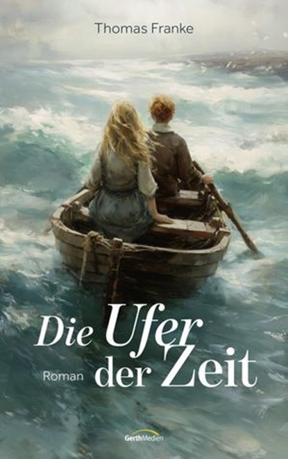 Die Ufer der Zeit, Thomas Franke - Ebook - 9783961226986