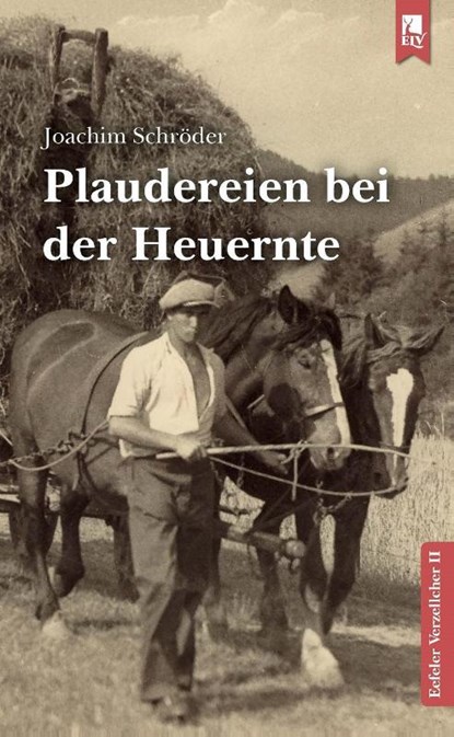 Plaudereien bei der Heuernte, Joachim Schröder - Paperback - 9783961230372