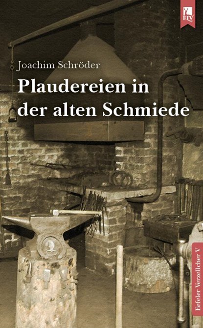 Plaudereien in der alten Schmiede, Joachim Schröder - Paperback - 9783961230778