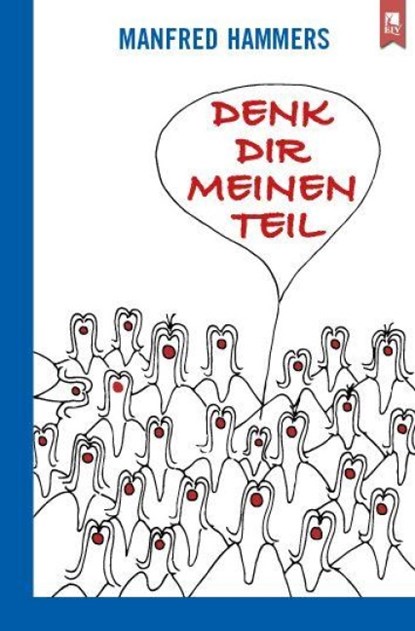 Denk dir meinen Teil, Manfred Hammers - Paperback - 9783961231393