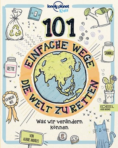 101 einfache Wege, die Welt zu retten, Aubre Andrus - Gebonden - 9783961291359
