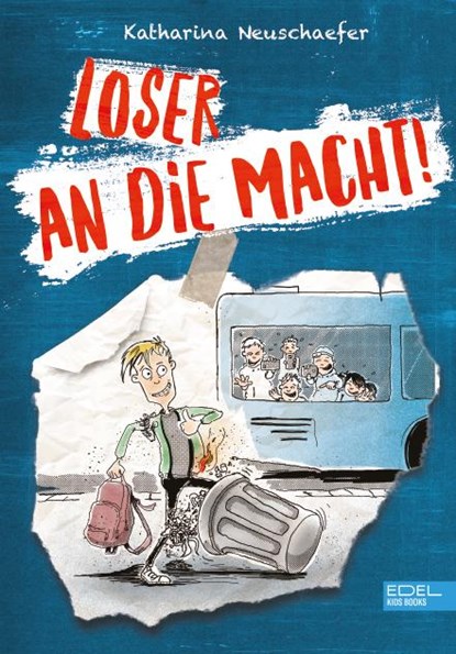 Loser an die Macht! (Band 1 der Loser-Reihe), Katharina Neuschaefer - Gebonden - 9783961291694