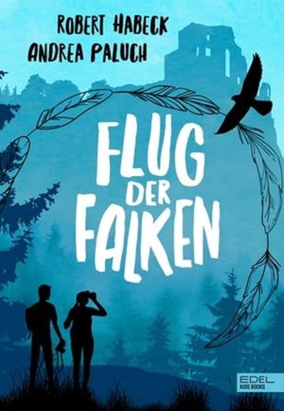 Flug der Falken, Robert Habeck ; Andrea Paluch - Ebook - 9783961291915