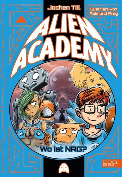Alien Academy (Band 2), Jochen Till - Gebonden - 9783961292028