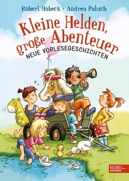 Kleine Helden, große Abenteuer, Robert Habeck ; Andrea Paluch - Ebook - 9783961292233