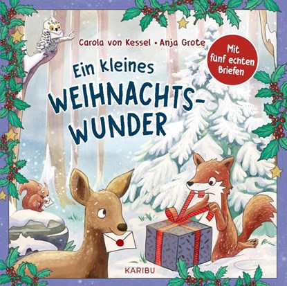 Ein kleines Weihnachtswunder - Mit fünf echten Briefen, Carola von Kessel - Gebonden - 9783961292561
