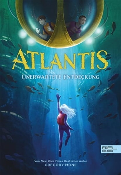 Atlantis (Band 1) – Unerwartete Entdeckung, Gregory Mone ; Vanessa Weuffel - Ebook - 9783961292608