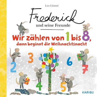 Frederick und seine Freunde - Wir zählen von 1 bis 8, dann beginnt die Weihnachtsnacht, Leo Lionni - Gebonden - 9783961292714