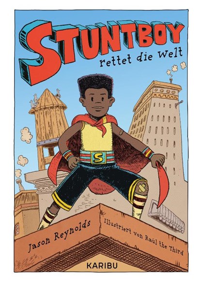 Stuntboy rettet die Welt, Jason Reynolds - Gebonden - 9783961292882