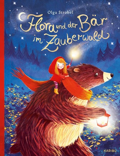 Flora und der Bär im Zauberwald, Olga Strobel - Gebonden - 9783961292899
