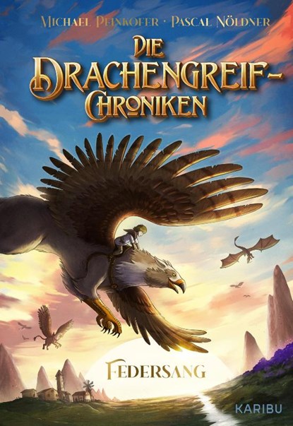 Die Drachengreif-Chroniken (Band 1) - Federsang, Michael Peinkofer - Gebonden - 9783961293285