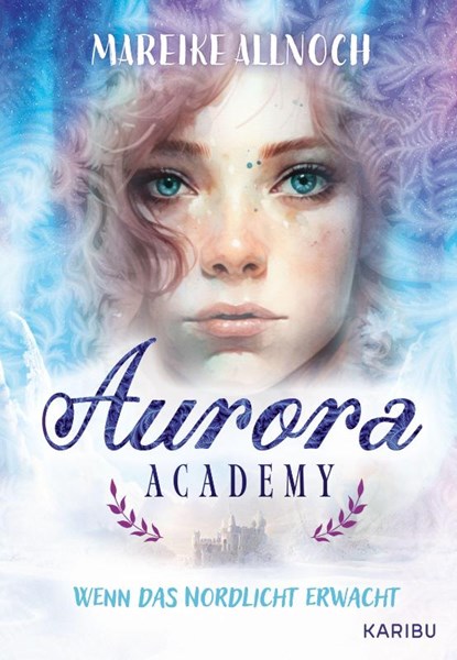 Aurora Academy (Band 1) - Wenn das Nordlicht erwacht, Mareike Allnoch - Paperback - 9783961293834