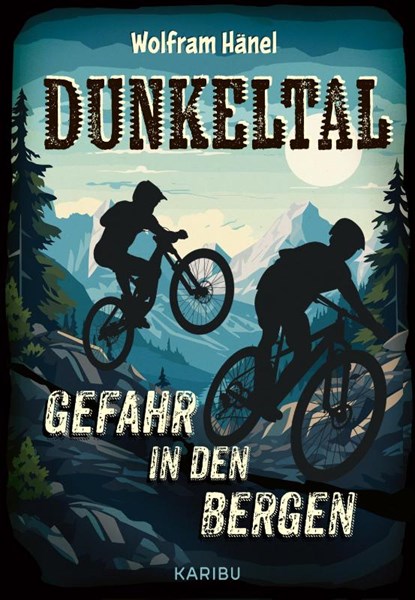 Dunkeltal - Gefahr in den Bergen, Wolfram Hänel - Gebonden - 9783961294404