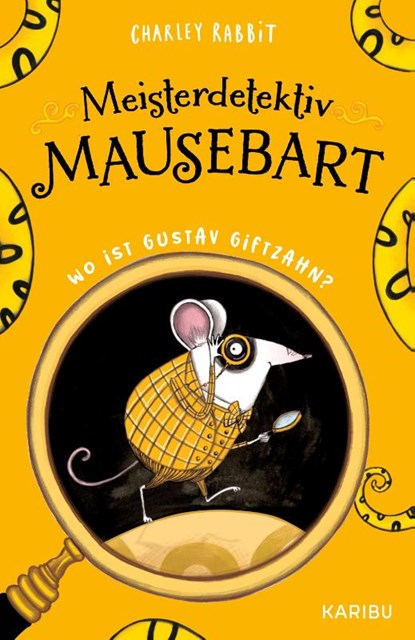 Meisterdetektiv Mausebart - Wo ist Gustav Giftzahn? Ein Mäusekrimi (Band 1), Charley Rabbit - Gebonden - 9783961294688