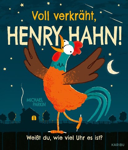 Voll verkräht, Henry Hahn!, Michael Parkin - Gebonden - 9783961294909