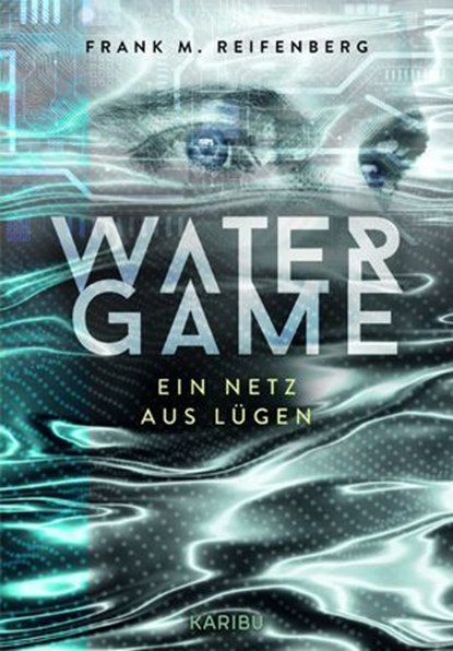 Water Game – Ein Netz aus Lügen, Frank Maria Reifenberg - Ebook - 9783961295227