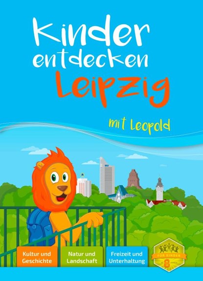 Kinder entdecken Leipzig mit Leopold, niet bekend - Paperback - 9783961310432