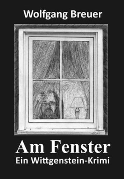 Am Fenster, Wolfgang Breuer - Ebook - 9783961360918