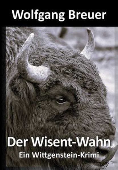 Der Wisent-Wahn, Wolfgang Breuer - Ebook - 9783961369973
