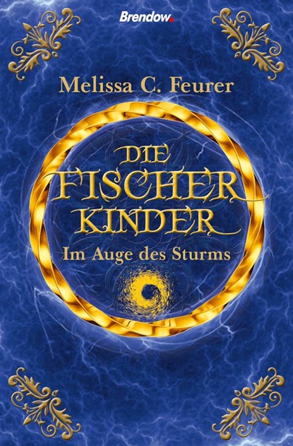 Die Fischerkinder. Im Auge des Sturms, Melissa C. Feurer - Paperback - 9783961400621