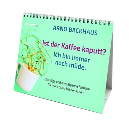 Ist der Kaffee kaputt? Ich bin immer noch müde., Arno Backhaus - Paperback - 9783961401123