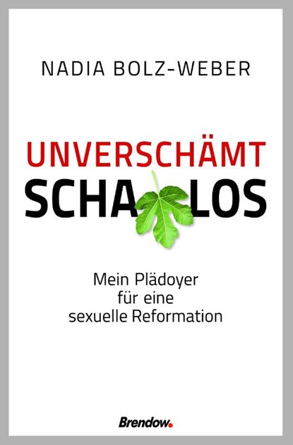 Unverschämt schamlos, Nadia Bolz-Weber - Paperback - 9783961401161