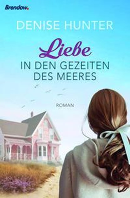 Liebe in den Gezeiten des Meeres, Denise Hunter - Paperback - 9783961402137